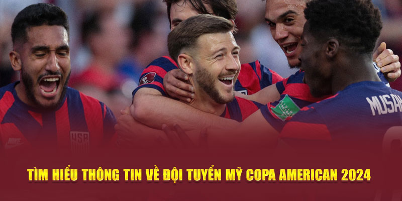 Tim-Hieu-Thong-Tin-Ve-Doi-Tuyen-My-Copa-American-2024